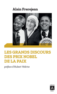 Les grands discours des Prix Nobel de la paix - Alain Frerejean