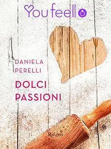 Daniela Perelli - Dolci passioni