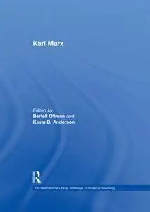 Karl Marx (The International Library of Essays in Classical Sociology)