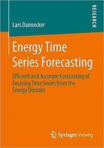 Energy Time Series Forecasting: Efficient and Accurate Forecasting of Evolving Time Series from the Energy Domain (Repost)