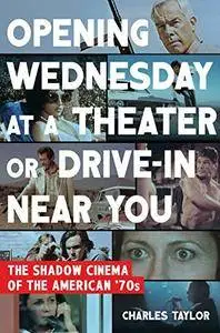 Opening Wednesday at a Theater Or Drive-In Near You: The Shadow Cinema of the American '70s