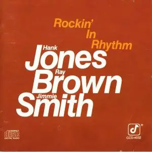 Hank Jones, Ray Brown, Jimmie Smith - Rockin' In Rhythm (1977)
