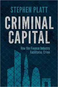 Criminal Capital by Stephen Platt [Repost]