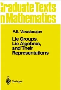 Lie Groups, Lie Algebras, and Their Representation