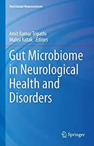 Gut Microbiome in Neurological Health and Disorders (Nutritional Neurosciences)