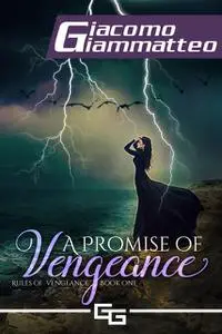 «A Promise of Vengeance» by Giacomo Giammatteo
