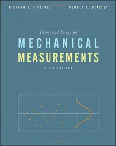 Theory and Design for Mechanical Measurements, 5th Edition (repost)