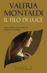 Valeria Montaldi - Il filo di luce