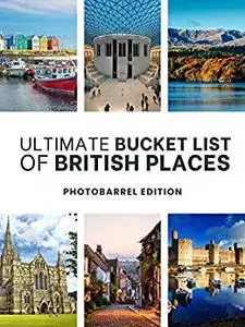 100 Ultimate Bucket List of British Places