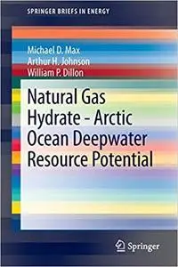 Natural Gas Hydrate - Arctic Ocean Deepwater Resource Potential