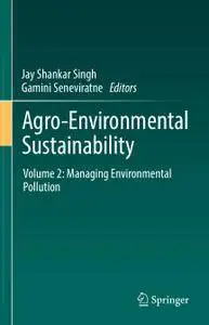 Agro-Environmental Sustainability Volume 2: Managing Environmental Pollution