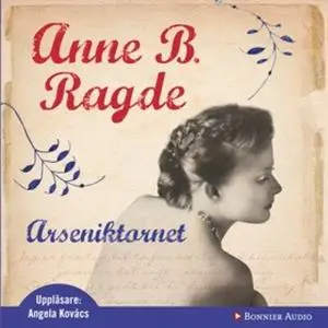 «Arseniktornet» by Anne B. Ragde