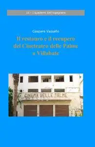 Il restauro e il recupero del Cineteatro delle Palme a Villabate