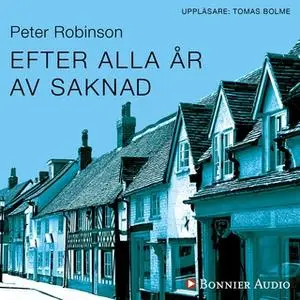 «Efter alla år av saknad» by Peter Robinson