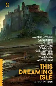 «This Dreaming Isle» by Andrew Michael Hurley,Ramsey Campbell,Dan Coxon