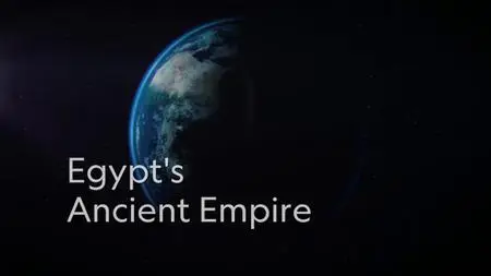 Egypt From Above: Egypt's Ancient Empire (2019)