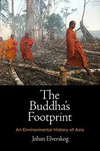 The Buddha's Footprint: An Environmental History of Asia