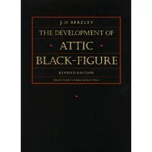 Development of the Attic Black-Figure, Revised edition (repost)