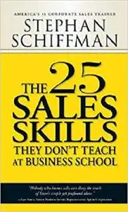 The 25 Sales Skills: They Don't Teach at Business School