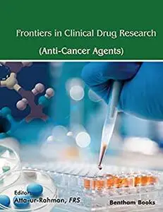 Frontiers in Clinical Drug Research - Anti-Cancer Agents Volume 6