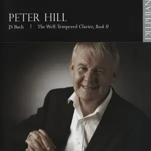 Bach: The Well-tempered Clavier, Book II - Peter Hill (2012)