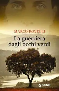 Marco Rovelli - La guerriera dagli occhi verdi