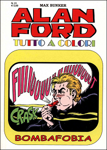 Alan Ford Tutto A Colori - Volume 21 - Bombafobia