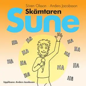 «Skämtaren Sune» by Anders Jacobsson,Sören Olsson
