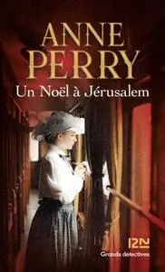 Anne Perry, "Un Noël à Jérusalem"