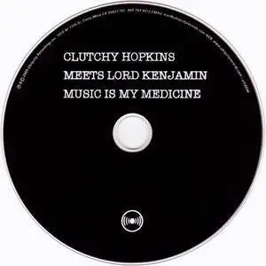 Clutchy Hopkins Meets Lord Kenjamin - Music Is My Medicine (2009) {Ubiquity} **[RE-UP]**