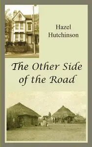 «The Other Side of the Road» by Hazel Hutchinson