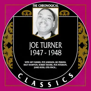 Joe Turner - 1946-1947 & 1947-1948 (Chronological Classics) (1998 & 1999)