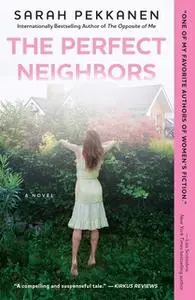 «The Perfect Neighbors» by Sarah Pekkanen