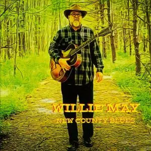 Willie May - New County Blues (2018)