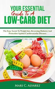 Your Essential Guide To A Low-Carb Diet