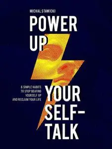 «Power up Your Self-Talk» by Michal Stawicki