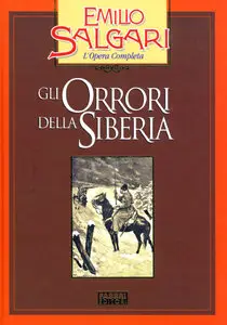 Emilio Salgari - Gli Orrori della Siberia