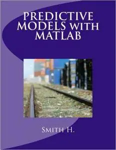 PREDICTIVE MODELS with MATLAB