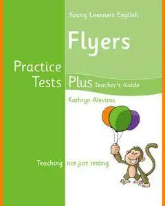 ENGLISH COURSE • Young Learners English • Flyers • Practice Tests Plus • AUDIO (2012)