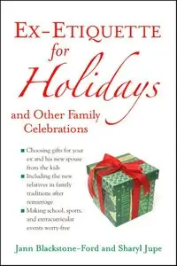Ex-Etiquette for Holidays and Other Family Celebrations (repost)