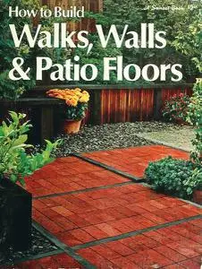 How to Build Walks, Walls and Patio Floors