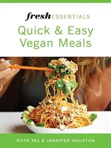 Fresh Essentials: Quick and Easy Vegan Meals (repost)