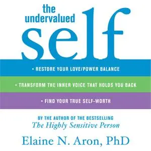 «The Undervalued Self» by Elaine N. Aron