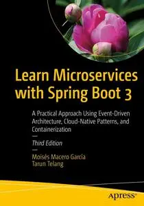 Learn Microservices with Spring Boot 3: A Practical Approach Using Event-Driven Architecture