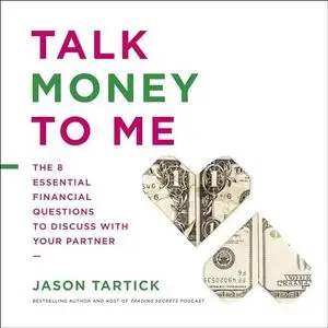 Talk Money to Me: The 8 Essential Financial Questions to Discuss With Your Partner [Audiobook]