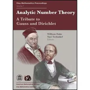 Analytic Number Theory: A Tribute to Gauss and Dirichlet (Clay Mathematics Proceedings, Vol. 7) (repost)