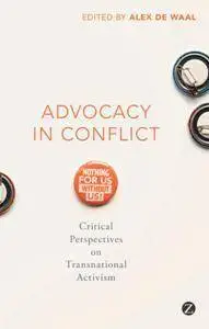 Advocacy in Conflict : Critical Perspectives on Transnational Activism