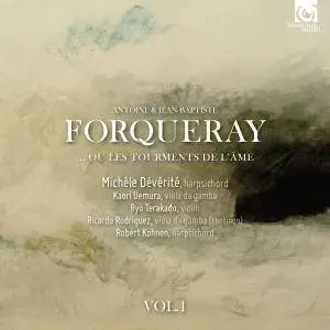 Michèle Dévérité - The Forquerays, or the Torments of the Soul, Vol. 1 (2018)