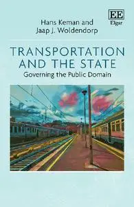 Transportation and the State: Governing the Public Domain
