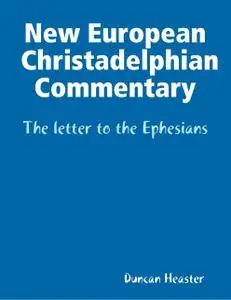 New European Christadelphian Commentary – The letter to the Ephesians